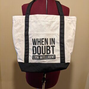 Tote Bag – Funny Quote – “When in Doubt Look Intelligent”